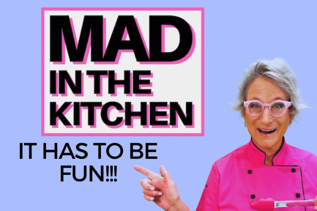 Mad in the Kitchen, It has to be fun